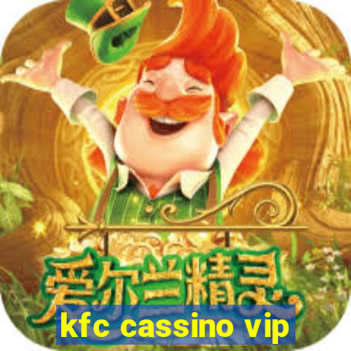 kfc cassino vip